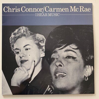 Chris Connor, Carmen McRae – I Hear Music - 1983 Vinyl LP - Near Mint (NM/NM)