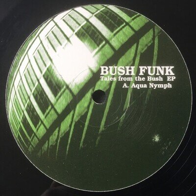Bush Funk - Tales From The Bush EP 12" Vinyl EP Soma Quality Recordings 1996