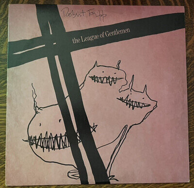 12" LP~ ROBERT FRIPP~ 1981~ THE LEAGUE OF GENTLEMEN