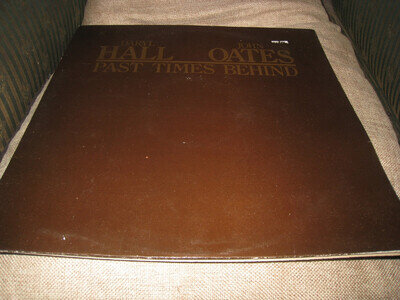 DARYL HALL AND JOHN OATES PAST TIME BEHIND USED SEVENTIES 12" UK VINYL ALBUM.