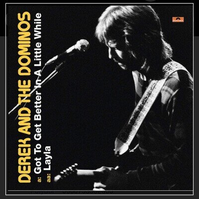 Derek and The Dominos-Got To Get Better In a Little While/Layla 7'' Vinyl SEALED