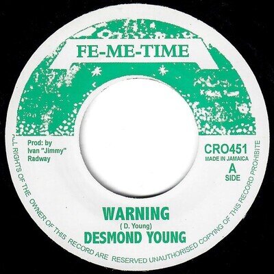 Desmond Young – Warning VINYL 7" MINT ROOTS Fe-Me-Time ‎– CRO451