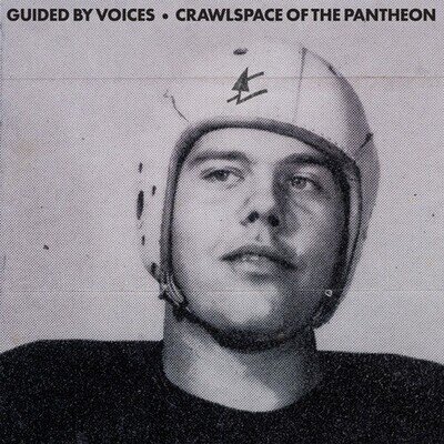 Guided By Voices - Crawlspace Of The Pantheon - Vinyl Record