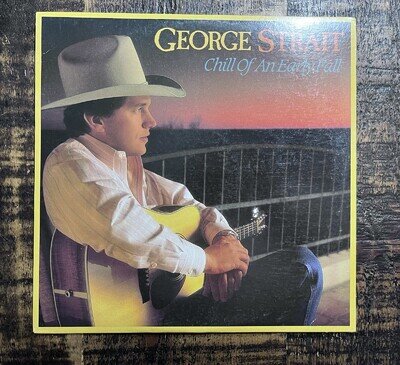 George Strait Chill Of An Early Fall 1991 Vinyl Club Edition Honky Tonk With Slv