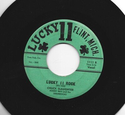 ROCKABILLY 45 - CHUCK SLAUGHTER - LUCKY 11 ROCK -HEAR- 1960 MICHIGAN LUCKY 11
