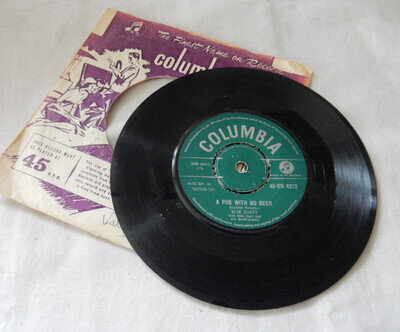 SLIM DUSTY PUB WITH NO BEER 7" COLUMBIA DB 4212 1N/1N VG