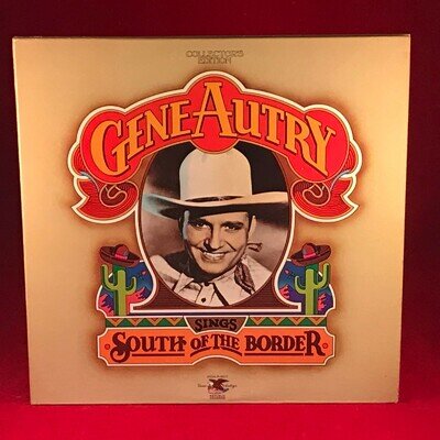 GENE AUTRY Sings South Of The Border All American Cowboy 1976 US Double vinyl LP