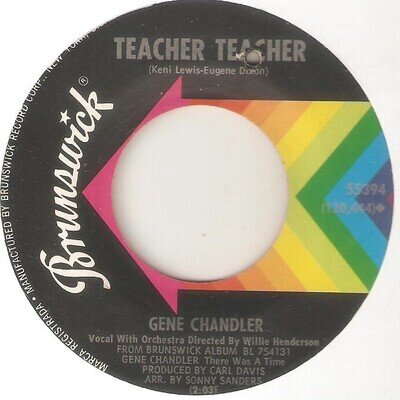 GENE CHANDLER Teacher Teacher BRUNSWICK CHICAGO NORTHERN SOUL USA 45