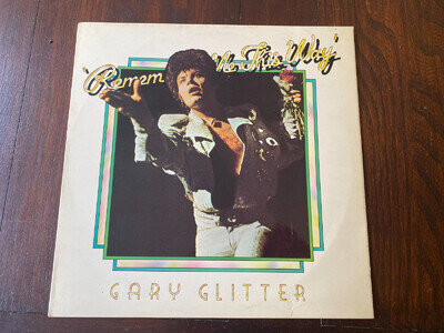 GARY GLITTER: REMEMBER ME THIS WAY (LIVE ALBUM) VINYL RECORD, 12" LONG PLAYER