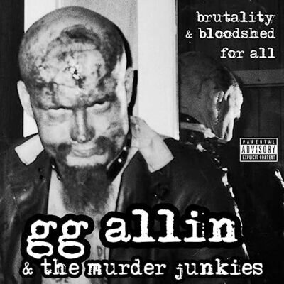 Gg Allin & The Murder Junkies - Brutality And Bloodshed For All [VINYL]