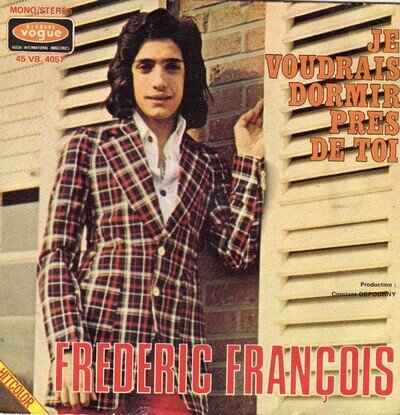 Frédéric François - Je Voudrais Dormir Près De Toi (7", Single)