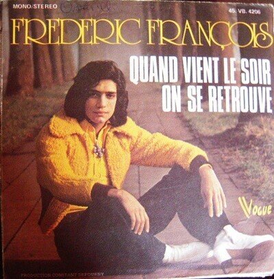 Frederic François* - Quand Vient Le Soir On Se Retrouve (7", Single, Mono)