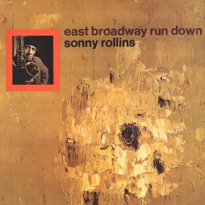 Sonny Rollins | East Broadway Run Down (acoustic Sounds) | Black