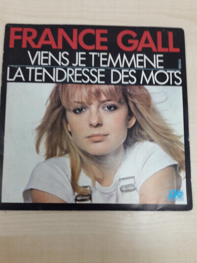 France Gall - Viens Je T'emmene (7'' Vinyl Record) 1978 45rpm Atlantic Records