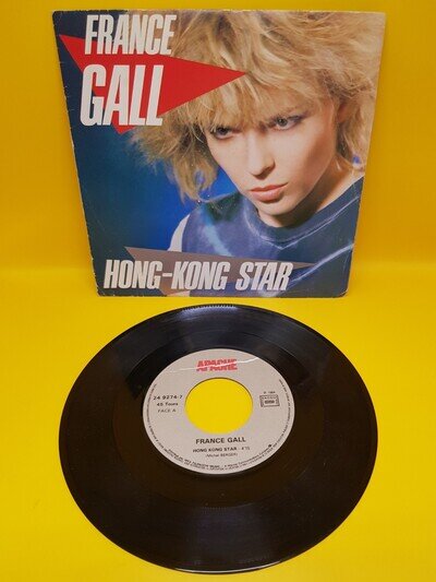 France Gall Hong-Kong Star / Tu Comprendras...7" Vinyl Single 1984 Apache Record