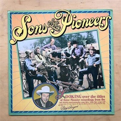 SONS OF THE PIONEERS SONS OF THE PIONEERS LP 1982 COMPILATION - NICE COPY UK