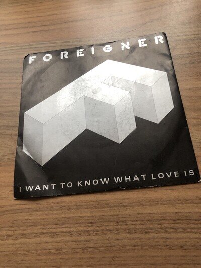 I Want To Know What Love Is. Foreigner. 7inch Vinyl Single. 1984
