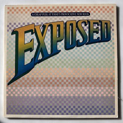 Exposed: A Cheap Peek At Today's Provocative New Rock 1981! CBS X2 37124 Pitman!