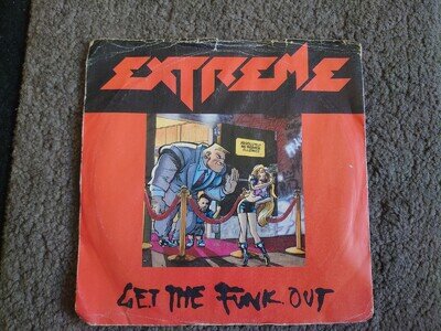 EXTREME- GET THE FUNK OUT VINYL 7" 45RPM PS