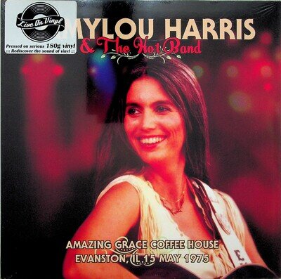 Emmylou Harris & The Hot Band – 1975 Amazing Grace Coffee House Live LP NEW 2016