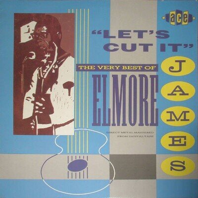 Elmore James - Let's Cut It - The Very Best Of Elmore James (LP, Comp, Mono) (Ne
