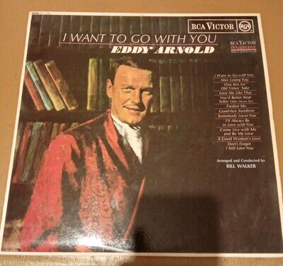 Eddy Arnold. I Want To Go With You.. RCA VICTOR 1966 VG+
