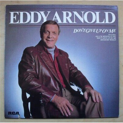 EDDY ARNOLD DON'T GIVE UP ON ME LP 1982 - NICE CLEAN COPY/SAW CUT IN COVER USA