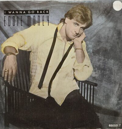 Eddie Money-I Wanna Go Back/Broken Down Chevy Vinyl 7" Single.1987 CBS 650321 7.