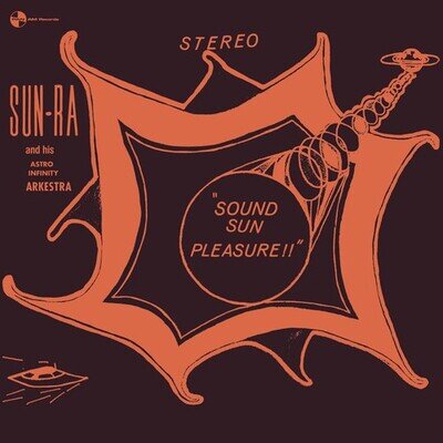 Sun Ra : Sound Sun Pleasure!! + We Travel the Space Ways (Limited Edition)