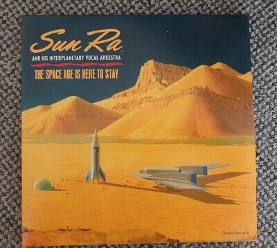 Sun Ra and His Interplanetary Vocal Arkestra The Space Age Is Here To Stay vinyl