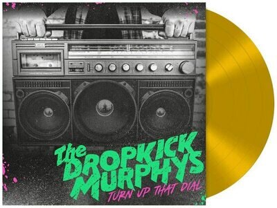 Dropkick Murphys - Turn Up That Dial (Gold LP)