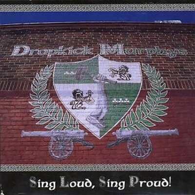 Dropkick Murphys - Sing Loud Sing Proud!