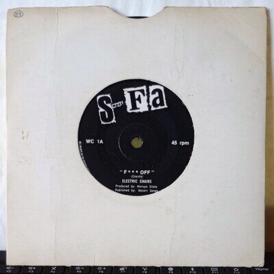 Electric Chairs - "F*** Off" - 7" Vinyl Single WC1 - Sweet Fa 1977 - Grade: VG