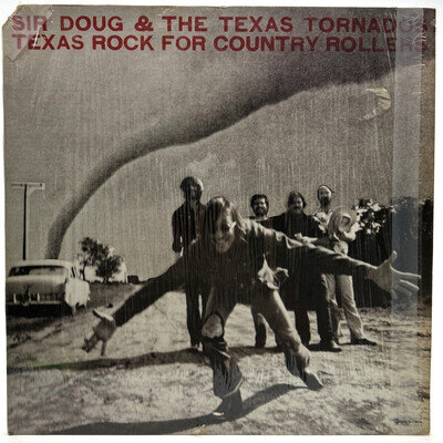 SIR DOUG SAHM & The Texas Tornados ‎"Texas Rock For Country Rollers" LP 1976
