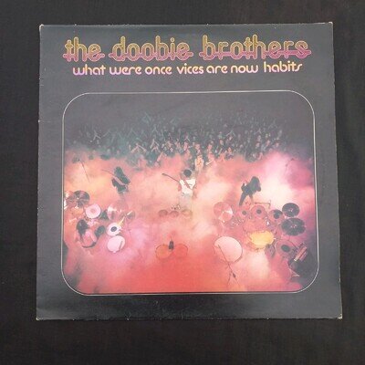 DOOBIE BROTHERS- WHAT WERE ONCE VICES AND NOW HABITS- VINYL LP A1 B1 UK EX VINYL