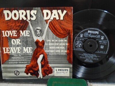 DORIS DAY E.P " LOVE ME OR LEAVE ME " Or. UK PHILIPS EX+ COND. IN Or. PIC SL.