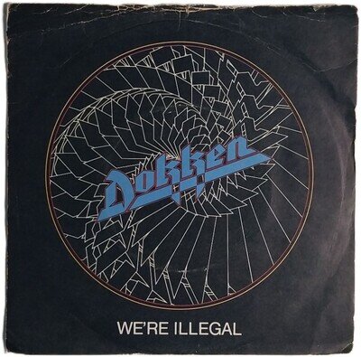 Dokken We're Illegal 7" Single (1982) Carrere CAR 229
