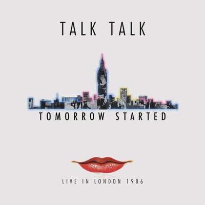 Talk Talk Tomorrow Started: Live in London 1986 (Vinyl) 12" Album