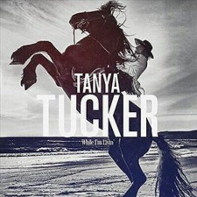 Tanya Tucker - While I'm Livin' [New & Sealed] 12" Vinyl