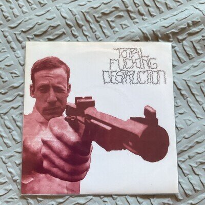 Total Fucking Destruction / Vehemence - Split Single - 7” Single - UK Punk