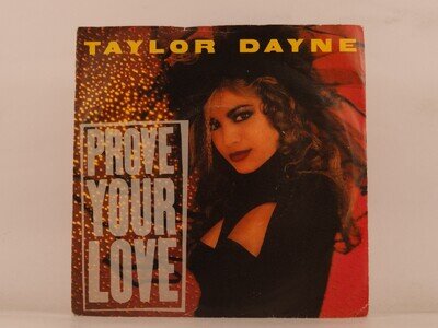TAYLOR DAYNE PROVE YOUR LOVE (125) 2 Track 7" Single including Picture Sleeve AR