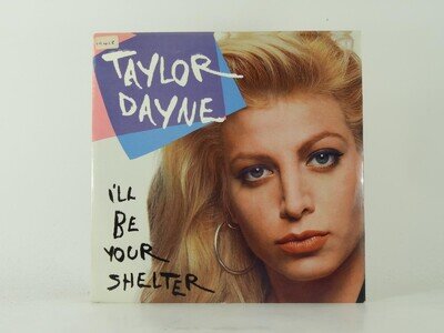 TAYLOR DAYNE I'LL BE YOUR SHELTER (22) 2 Track 7" Single including Picture Sleev