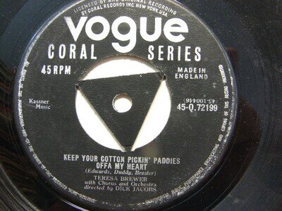 Teresa Brewer – Keep Your Cotton Pickin Paddies Offa My Heart 1956 7” Vogue Cor