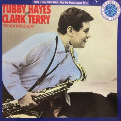 Tubby Hayes With Clark Terry - The New York Sessions (LP, Album, RE, RM) (Near M