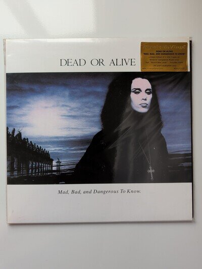 Mad, Bad & Dangerous to Know by Dead or Alive. Limited Edition of 1500