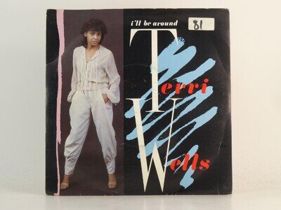 TERRI WELLS I'LL BE AROUND (2) (78) 2 Track 7" Single including Picture Sleeve L