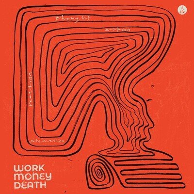 Work Money Death : Thought, Action, Reaction, Interaction VINYL 12" Album