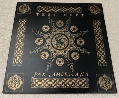 Test Dept. 12” Pax Americana / Excellent Copy