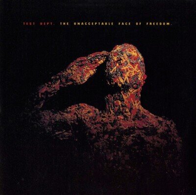 Test Dept. - The Unacceptable Face Of Freedom (LP, Album) (Near Mint (NM or M-))