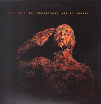 Test Dept. LP The Unacceptable Face Of Freedom Near Mint Multifold Sleeve